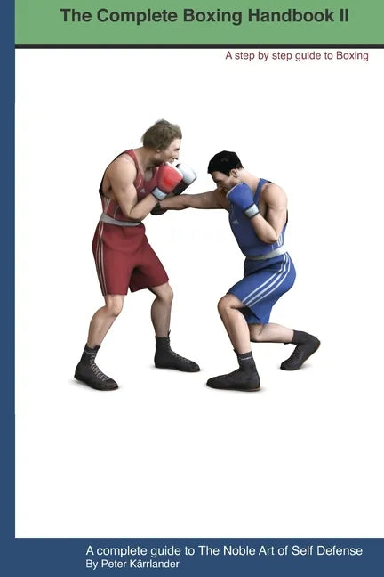 The Complete Boxing handbook 2: A step by step guide to Boxing - Paperback