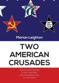 Two American Crusades: Actors and Factors in the Cold War and the Global War on Terrorism - Paperback