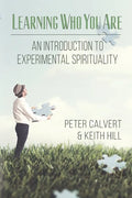 Learning Who You Are: An Introduction to Experimental Spirituality - Paperback