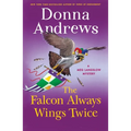 The Falcon Always Wings Twice: A Meg Langslow Mystery - Paperback