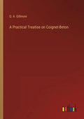 A Practical Treatise on Coignet-Beton - Paperback