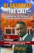He Answered the Call: Coping with Our Loss - Family's, Friends', and Firefighters' Perspectives - Paperback