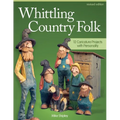 Whittling Country Folk: 12 Caricature Projects with Personality - Paperback