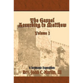 The Gospel According to Matthew Volume 3: Volume 3 - Paperback