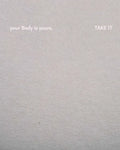 Julia Fuchs: Your Body Is Yours. Take It - Hardcover