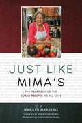 Just Like Mima's: The Heart Behind the Cuban Recipes We All Love - Hardcover