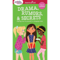 Smart Girl's Guide: Drama, Rumors & Secrets: Staying True to Yourself in Changing Times - Paperback