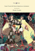Fairy Tales by Hans Christian Andersen - Illustrated by Harry Clarke - Hardcover