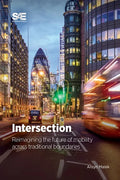 Intersection: Reimagining the Future of Mobility Across Traditional Boundaries - Paperback