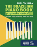 The Brazilian piano book: Progressive method: Songs, grooves, piano solo and comping - Paperback