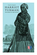 Harriet Tubman, The Moses of Her People: The Life and Work of Harriet Tubman - Paperback
