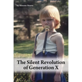 The Silent Revolution of Generation X - Paperback