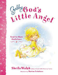 Gabby, God's Little Angel: Sent to Show God's Love - Hardcover