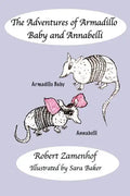 The Adventures of Armadillo Baby and Annabelli - Paperback