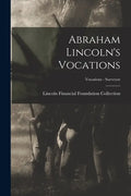 Abraham Lincoln's Vocations; Vocations - Surveyor - Paperback