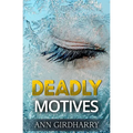 Deadly Motives: a gripping crime thriller (Detective Grant and Ruby Book 1) - Paperback