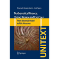Mathematical Finance: Theory Review and Exercises: From Binomial Model to Risk Measures - Paperback