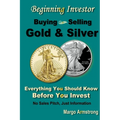 Buying and Selling Gold: A Primer for the Beginning Investor - Paperback
