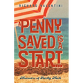 A Penny Saved Is A Start . . .: Memoirs of Rocky Neck - Hardcover