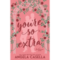 You're so Extra - Paperback