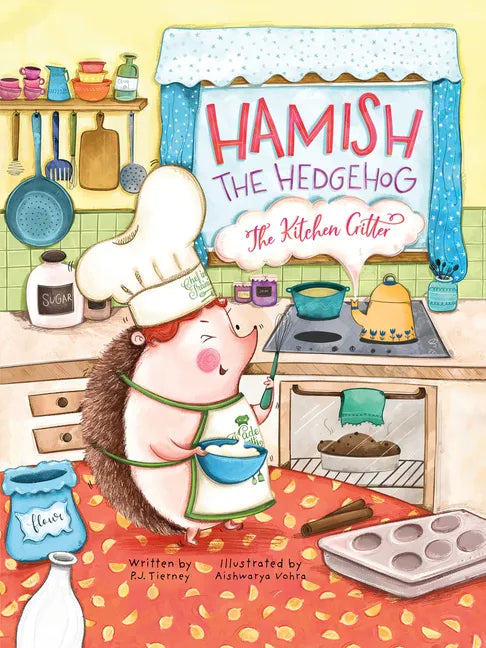 Hamish the Hedgehog, the Kitchen Critter - Hardcover