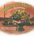 Where Is He?: Tank, the tortoise - Hardcover