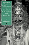 Rethinking the Mahabharata: A Reader's Guide to the Education of the Dharma King - Paperback