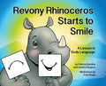 Revony Rhinoceros Starts to Smile: A Lesson in Body Language - Hardcover