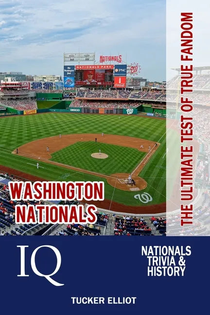 Washington Nationals IQ: The Ultimate Test of True Fandom - Paperback