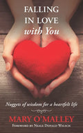 Falling in Love with You: Nuggets of wisdom for a heartfelt life - Paperback