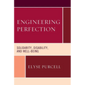 Engineering Perfection: Solidarity, Disability, and Well-being - Paperback