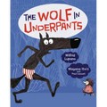The Wolf in Underpants - Library Binding