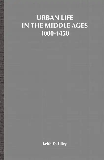 Urban Life in the Middle Ages, 1000-1450 - Paperback