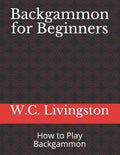 Backgammon for Beginners: How to Play Backgammon - Paperback