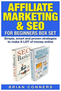 Affiliate Marketing & SEO for Beginners Box Set: Simple, smart and proven strategies to make A LOT of money online - Paperback