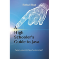 A High Schooler's Guide to Java - Paperback