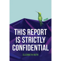 This Report Is Strictly Confidential - Paperback
