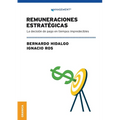 Remuneraciones Estratégicas: La Decisión De Pago En Tiempos Impredecibles - Paperback