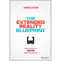 The Extended Reality Blueprint: Demystifying the Ar/VR Production Process - Hardcover