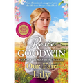 Our Fair Lily: The First Book in the Brand-New Flower Girls Collection from Britain's Best-Loved Saga Author Volume 1 - Hardcover