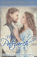 The Patriarch: The Crockett Chronicles: Book One - Paperback