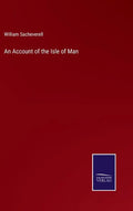 An Account of the Isle of Man - Hardcover