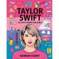 Taylor Swift Activity Book for Girls: Celebrate Every Era with Puzzles, Quotes, and Art for Taylor's Biggest Swifties! - Gift Idea for Kids, Adults, w - Paperback