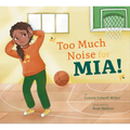 Too Much Noise for Mia! - Paperback
