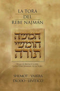 La Tora del Rebe Najman - Exodo-Levitico: Ideas de Breslov sobre la Lectura Semanal de la Tora - Paperback