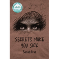 Secrets Make You Sick - Paperback
