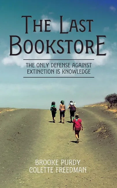 The Last Bookstore: The only defense against extinction is knowledge - Paperback