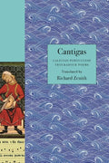 Cantigas: Galician-Portuguese Troubadour Poems - Hardcover