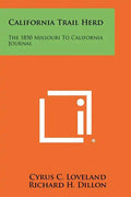 California Trail Herd: The 1850 Missouri To California Journal - Paperback