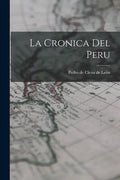 La Cronica Del Peru - Paperback